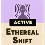 Ethereal Shift (Развоплощение)