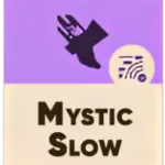 Mystic Slow (Мистическое замедление)